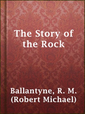 cover image of The Story of the Rock